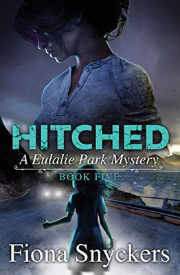 Hitched: The Eulalie Park Mysteries - Book 5