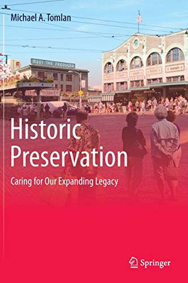 Historic Preservation: Caring for Our Expanding Legacy