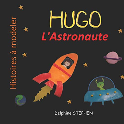 Hugo L'Astronaute (French Edition)