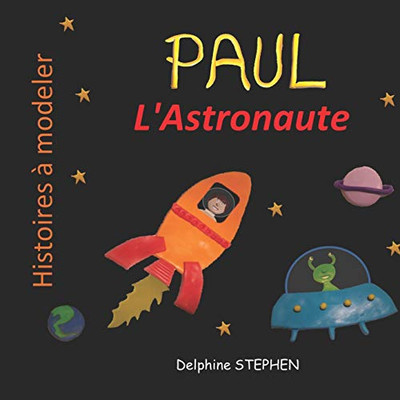 Paul L'Astronaute (French Edition)