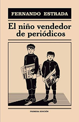 El Niño Vendedor De Periódicos (Spanish Edition)