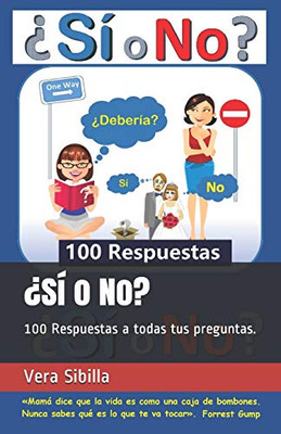 ¿Sí O No?: 100 Respuestas A Todas Tus Preguntas. (Spanish Edition)