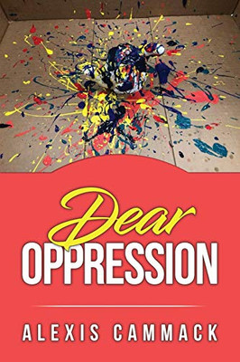 Dear Oppression