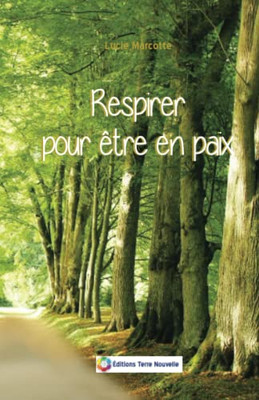 Respirer Pour Être En Paix (French Edition)