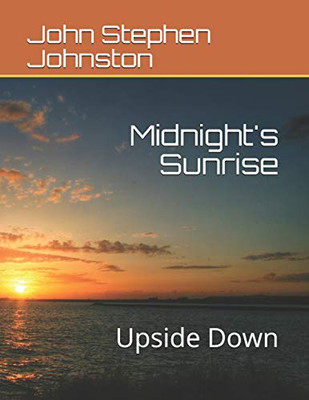 Midnight'S Sunrise: Upside Down (One)