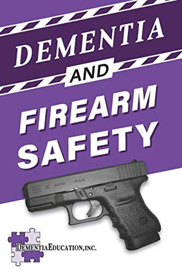 Dementia And Firearm Safety