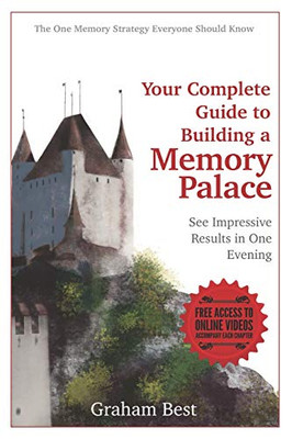 Your Complete Guide To Building A Memory Palace