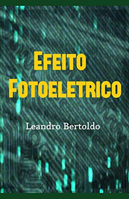 Efeito Fotoelétrico (Portuguese Edition)