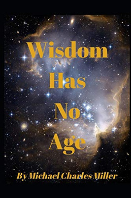 Wisdom Has No Age (Wisdom Has No Age Vol. 1)