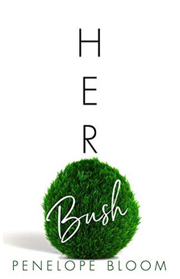 Her Bush (Objects Of Attraction)