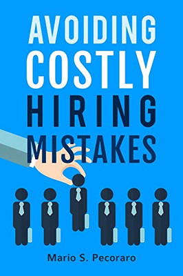 Avoiding Costly Hiring Mistakes