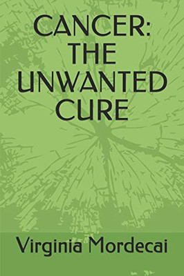 Cancer: The Unwanted Cure