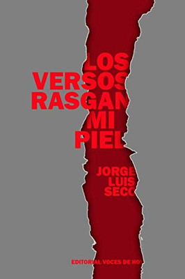 Los Versos Rasgan Mi Piel (Spanish Edition)