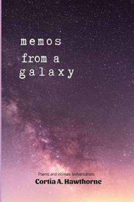 Memos From A Galaxy