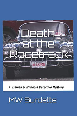 Death At The Racetrack (The Bremen & Whitacre Detective Agency)