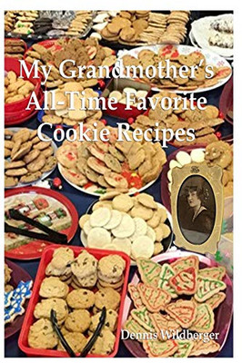 My Grandmother'S All-Time Favorite Cookie Recipes