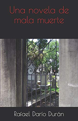 Una Novela De Mala Muerte (Spanish Edition)