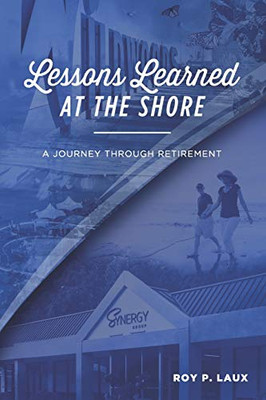 Lessons Learned At The Shore: A Journey Through Retirement