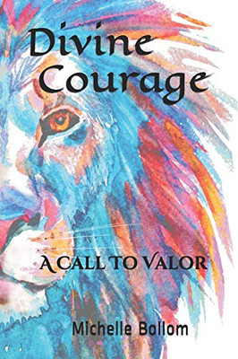 Divine Courage: A Call To Valor