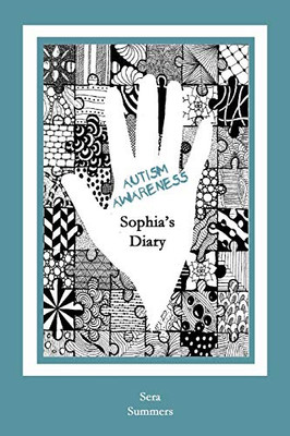 Autism Awareness: Sophia'S Diary