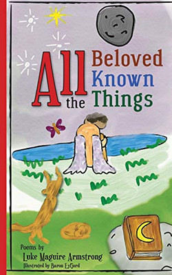 All The Beloved Known Things