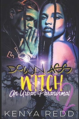 Down Ass Witch 2: An Urban Paranormal