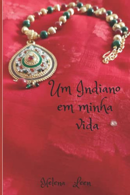 Um Indiano Em Minha Vida (Portuguese Edition)