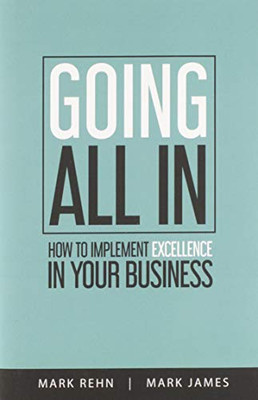 Going All In: How to implement Excellence in your business