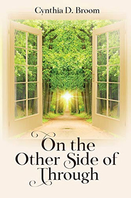 On The Other Side Of Through: Memoir
