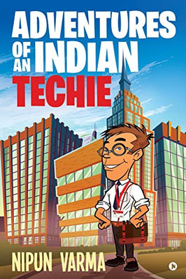 Adventures Of An Indian Techie