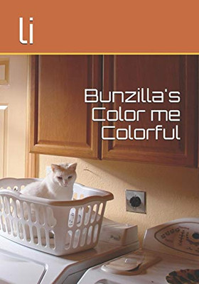 Bunzilla'S Color Me Colorful