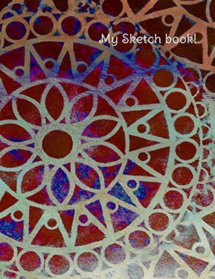 My Sketch book!: Notebook for Drawing, Sketching, Writing or Doodling - Largest Sketch Book, 110 pages, 8.5'' x 11''
