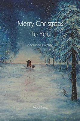 Merry Christmas To You: A Seasonal Greeting