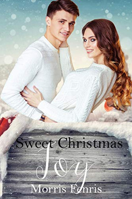 Sweet Christmas Joy (Small Town Christmas Romance Collection)