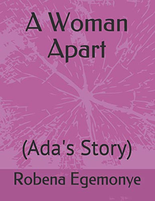A Woman Apart: (Ada'S Story)