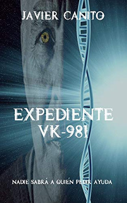 Expediente Vk-981 (Spanish Edition)