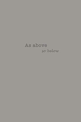 As Above So Below (Moon Gray)