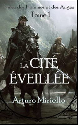 La Cité Éveillée (Épées Des Hommes Et Des Anges) (French Edition)