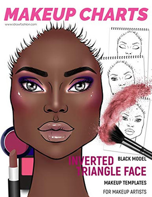 Makeup Charts - Face Charts For Makeup Artists: Black Model - Inverted Triangle Face Shape (Makeup Charts Workbook)