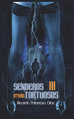 Senderos Tortuosos: Otoño (Saga Senderos Tortuosos) (Spanish Edition)