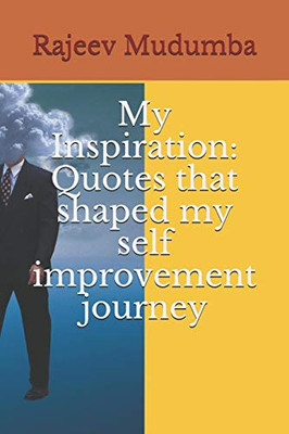 My Inspiration: Quotes That Shaped My Self Improvement Journey