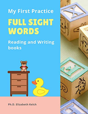 My First Practice Full Sight Words Reading And Writing Books: Easy To Teach Your Child To Read, Write, Tracing With Cute Pictures Cvc, Rhyming And ... Kids Preschool, Kindergarten And Grade 1,2,3