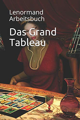 Das Grand Tableau: Lenormand Arbeitsbuch (German Edition)
