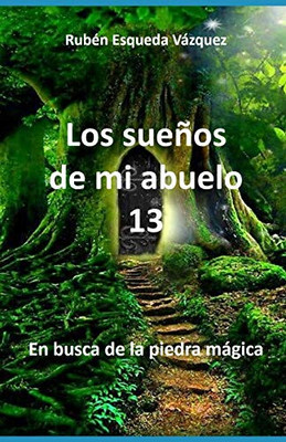 Los Sueños De Mi Abuelo 13 (Spanish Edition)