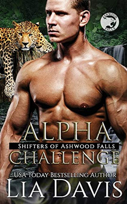 Alpha Challenge (Shifters Of Ashwood Falls)