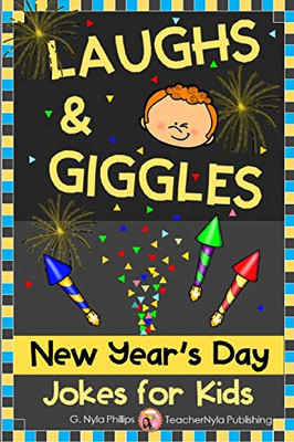 New YearS Day Jokes For Kids: Start Off The New Year With Great Jokes To Share (Seasonal Joke Books)
