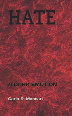 Hate: A Dark Emotion