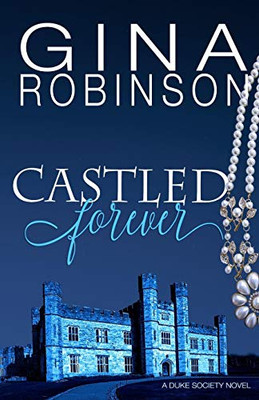 Castled Forever (The Duke Society)