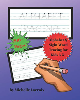 Alphabet Tracing Workbook: Alphabet & Sight Word Tracing For Kids 3-5+ (Tracing Practice Workbook Series)