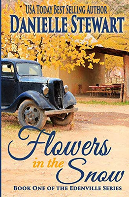 Flowers In The Snow (The Edenville Series)